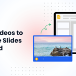 How to Add Videos to Google Slides on Ipad