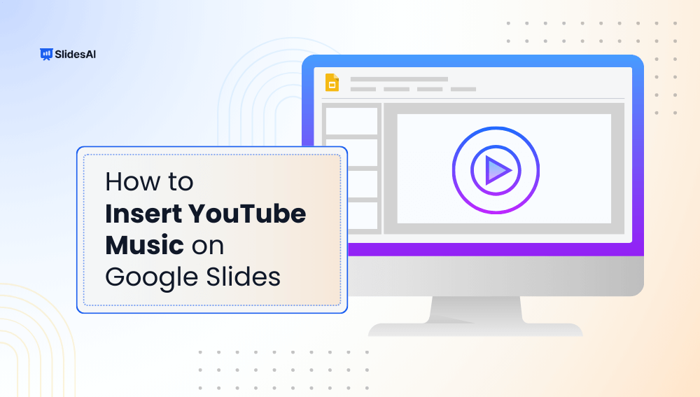 How to Insert YouTube Music on Google Slides