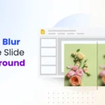 How to Blur Google Slide Background
