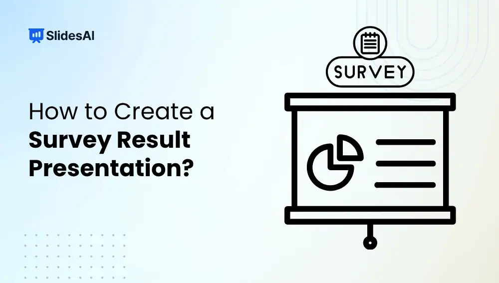 How to Create a Survey Results Presentation That Engages Your Audience?