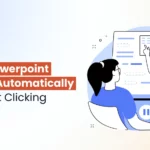 How to Play PowerPoint Slides Automatically Without Clicking?