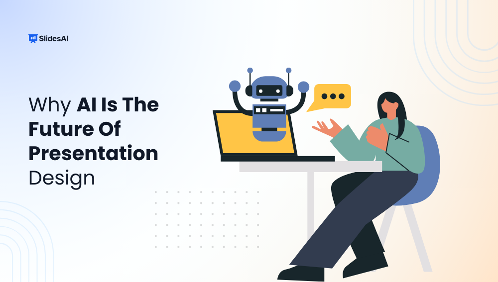 Why Ai Is The Future Of Presentation Design